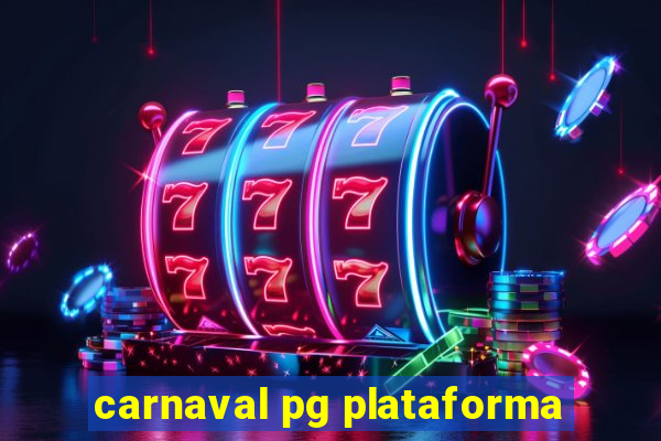 carnaval pg plataforma